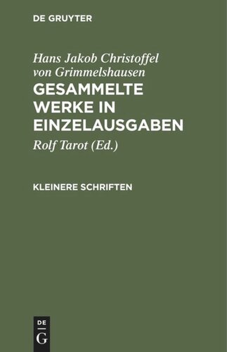 Gesammelte Werke in Einzelausgaben. Kleinere Schriften: Abdruck der Erstausgaben mit den Lesarten der zu Lebzeiten des Dichters erschienenen Ausgaben