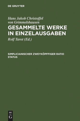 Gesammelte Werke in Einzelausgaben: Simplicianischer Zweyköpffiger Ratio Status