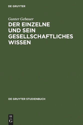 Der Einzelne und sein gesellschaftliches Wissen: Untersuchungen zum Symbolischen Wissen