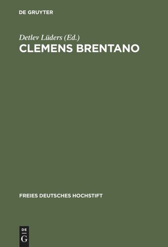 Clemens Brentano: Beiträge des Kolloquiums im Freien Deutschen Hochstift, 1978