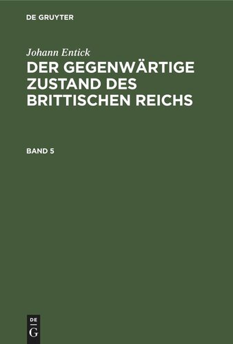 Der gegenwärtige Zustand des brittischen Reichs: Band 5