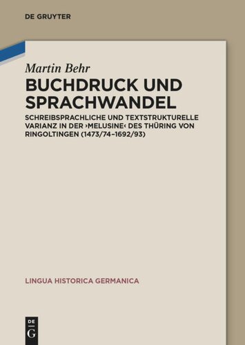 Buchdruck und Sprachwandel: Schreibsprachliche und textstrukturelle Varianz in der 