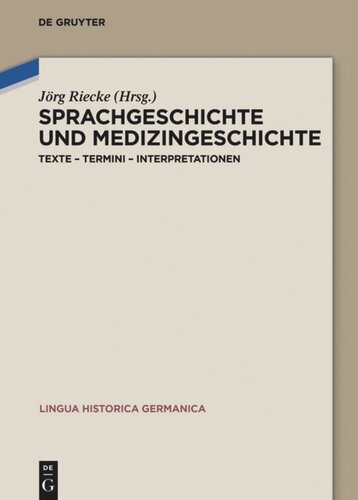 Sprachgeschichte und Medizingeschichte: Texte – Termini – Interpretationen