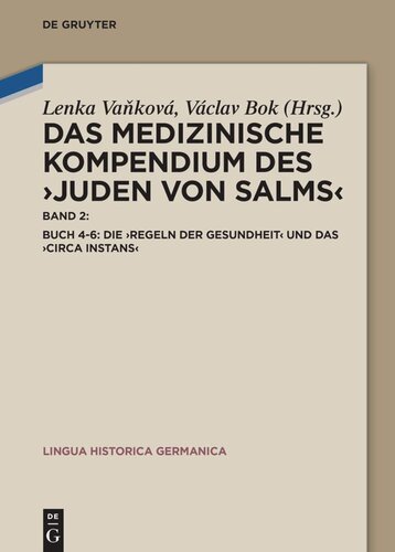 Das medizinische Kompendium des ›Juden von Salms‹: Band 2 Buch 4-6: Die ›Regeln der Gesundheit‹ und das ›Circa instans‹