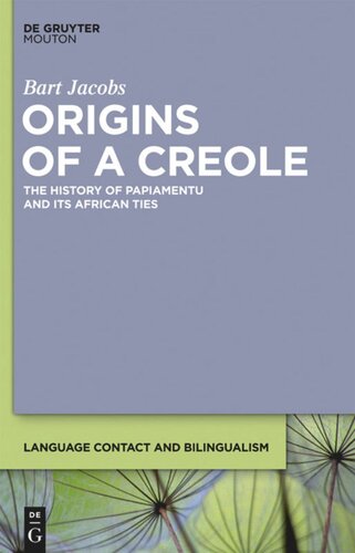 Origins of a Creole: The History of Papiamentu and Its African Ties