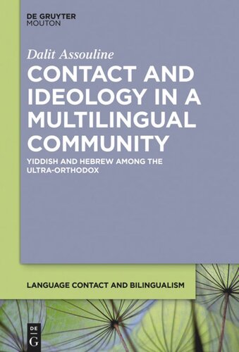 Contact and Ideology in a Multilingual Community: Yiddish and Hebrew Among the Ultra-Orthodox