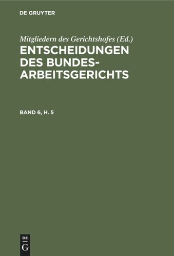 Entscheidungen des Bundesarbeitsgerichts: Band 6, Heft 5