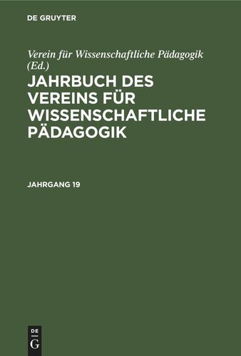 Jahrbuch des Vereins für Wissenschaftliche Pädagogik: Jahrgang 19