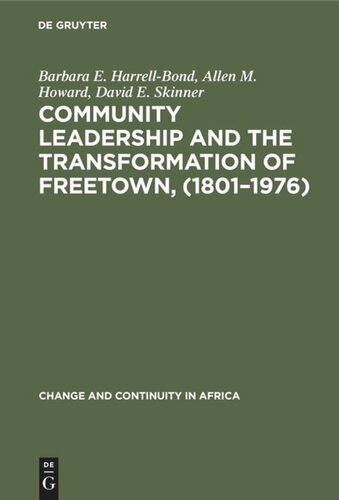 Community leadership and the transformation of Freetown, (1801–1976)