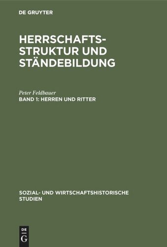 Herrschaftsstruktur und Ständebildung: Band 1 Herren und Ritter