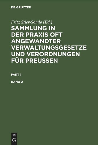 Sammlung in der Praxis oft angewandter Verwaltungsgesetze und Verordnungen für Preußen: Band 2