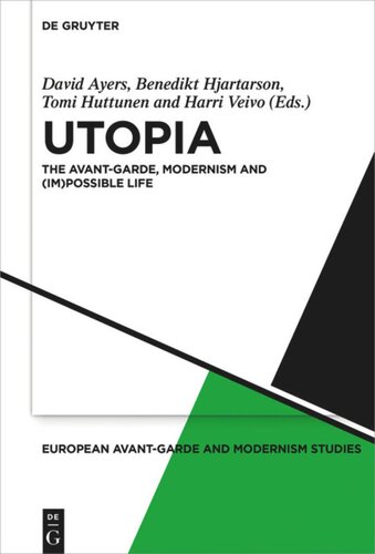 Utopia: The Avant-Garde, Modernism and (Im)possible Life