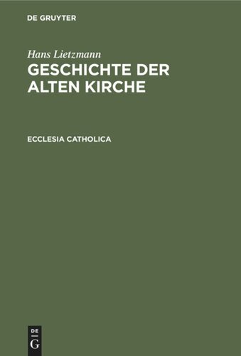 Geschichte der alten Kirche: Ecclesia catholica