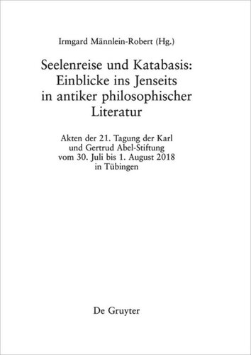 Seelenreise und Katabasis: Einblicke ins Jenseits in antiker philosophischer Literatur