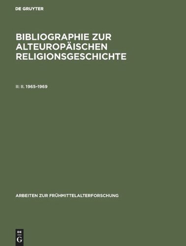 Bibliographie zur alteuropäischen Religionsgeschichte: Band 2 II. 1965–1969