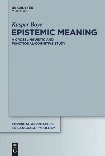 Epistemic Meaning: A Crosslinguistic and Functional-Cognitive Study