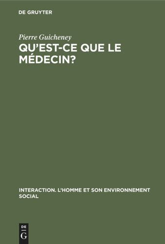 Qu'est-ce que le médecin?: Etude psychologique de la relation médecin - malade