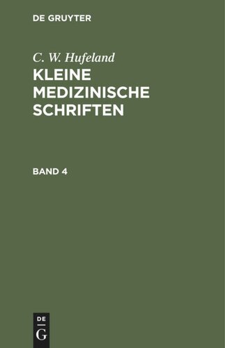 Kleine medizinische Schriften: Band 4