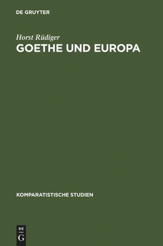 Goethe und Europa: Essays und Aufsätze 1944-1983