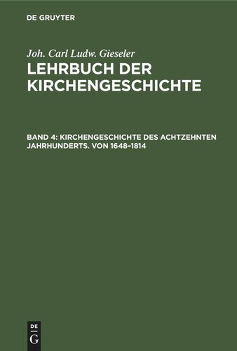 Lehrbuch der Kirchengeschichte: Band 4 Kirchengeschichte des achtzehnten Jahrhunderts. Von 1648–1814