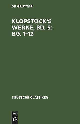 Klopstock’s Werke, Bd. 5: Bg. 1–12