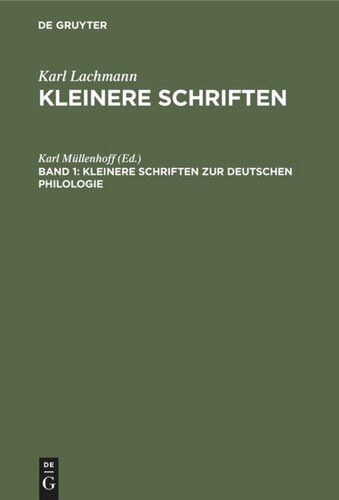 Kleinere Schriften: Band 1 Kleinere Schriften zur deutschen Philologie