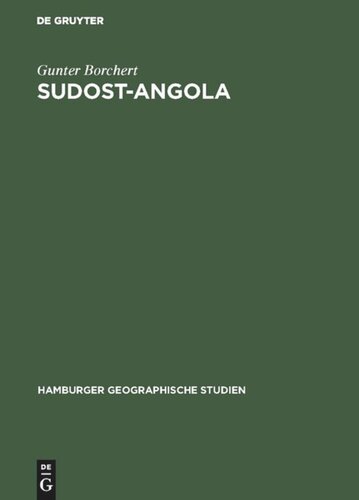 Sudost-Angola: Landschaft, Landschaftshaushalt und Entwicklungsmöglichkeiten im Vergleich zum zentralen Hochland von Mittel-Angola