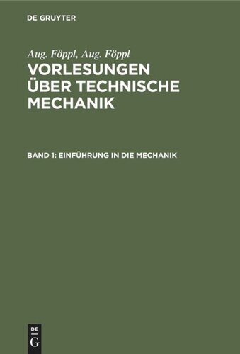 Vorlesungen über Technische Mechanik: Band 1 Einführung in die Mechanik