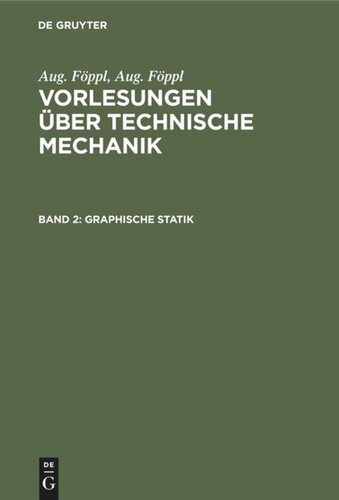 Vorlesungen über Technische Mechanik: Band 2 Graphische Statik