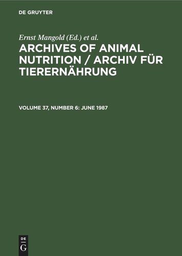 Archives of Animal Nutrition / Archiv für Tierernährung: Volume 37, Number 6 June 1987