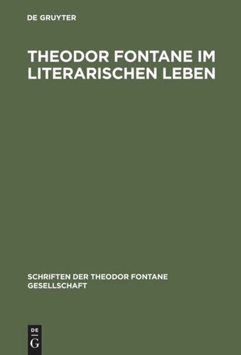 Theodor Fontane im literarischen Leben: Zeitungen und Zeitschriften, Verlage und Vereine