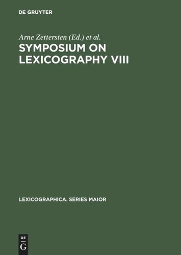 Symposium on Lexicography VIII: Proceedings of the Eighth International Symposium on Lexicography May 2–4, 1996, at the University of Copenhagen