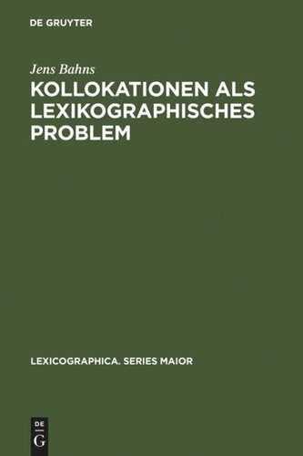 Kollokationen als lexikographisches Problem: Eine Analyse allgemeiner und spezieller Lernerwörterbücher des Englischen