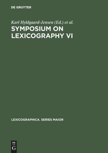 Symposium on Lexicography VI: Proceedings of the Sixth International Symposium on Lexicography May 7–9, 1992 at the University of Copenhagen