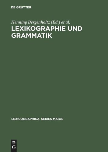 Lexikographie und Grammatik: Akten des Essener Kolloquiums zur Grammatik im Wörterbuch, 28.–30.6.1984