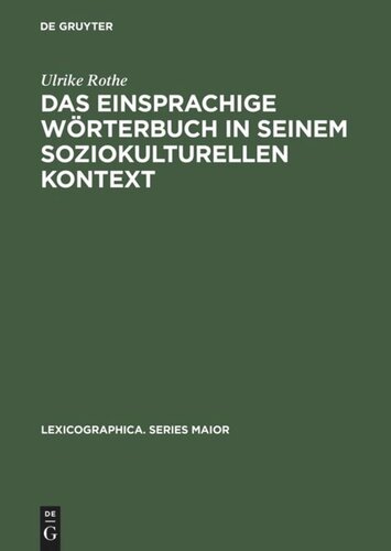 Das einsprachige Wörterbuch in seinem soziokulturellen Kontext: Gesellschaftliche und sprachwissenschaftliche Aspekte in der Lexikographie des Englischen und des Französischen