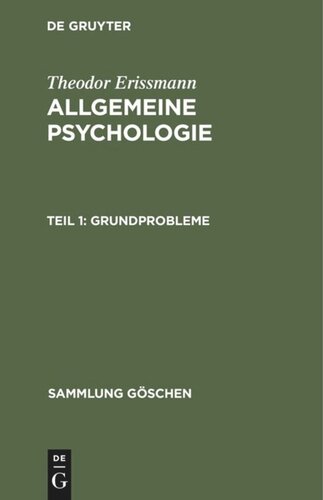 Allgemeine Psychologie: Teil 1 Grundprobleme