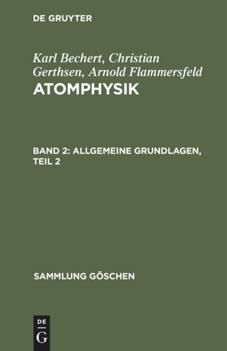 Atomphysik: Band 2 Allgemeine Grundlagen, Teil 2