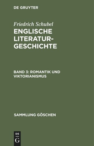 Englische Literaturgeschichte: Band 3 Romantik und Viktorianismus