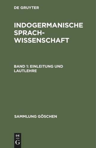 Indogermanische Sprachwissenschaft: Band 1 Einleitung und Lautlehre