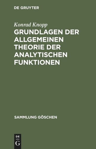 Grundlagen der allgemeinen Theorie der analytischen Funktionen: Aus: Funktionentheorie, 1.