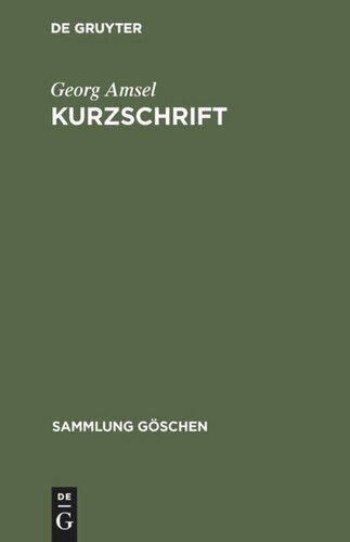 Kurzschrift: Lehrbuch der Vereinfachten Deutschen Stenographie (Einigungs-System Stolze-Schrey) ; nebst Schlüssel, Lesestücken und einem Anhang