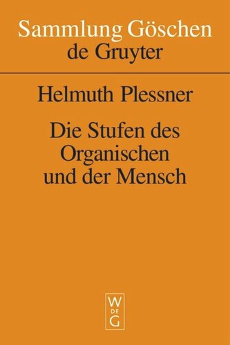 Die Stufen des Organischen und der Mensch: Einleitung in die philosophische Anthropologie