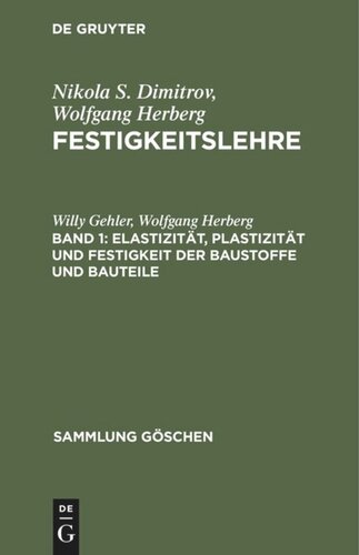 Festigkeitslehre: Band 1 Elastizität, Plastizität und Festigkeit der Baustoffe und Bauteile