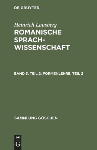 Romanische Sprachwissenschaft: Band 3, Teil 2 Formenlehre, Teil 2