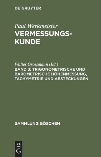 Vermessungskunde: Band 3 Trigonometrische und barometrische Höhenmessung, Tachymetrie und Absteckungen