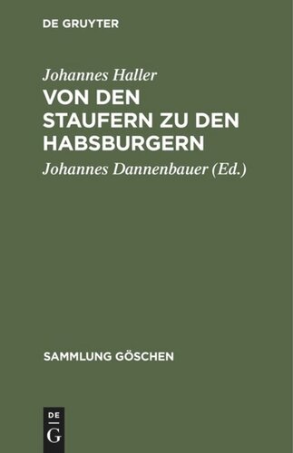 Von den Staufern zu den Habsburgern: Auflösung des Reichs und Emporkommen der Landesstaaten (1250–1519)