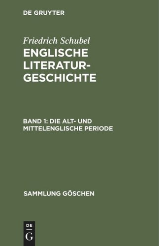 Englische Literaturgeschichte: Band 1 Die alt- und mittelenglische Periode