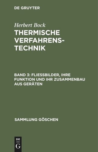 Thermische Verfahrenstechnik: Band 3 Fließbilder, ihre Funktion und ihr Zusammenbau aus Geräten