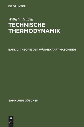 Technische Thermodynamik: Band 2 Theorie der Wärmekraftmaschinen